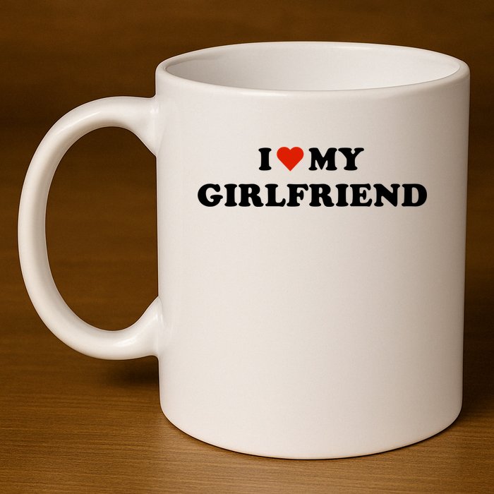 I Love My Gf 11oz C Handle Ceramic Mug