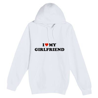 I Love My Gf Premium Pullover Hoodie