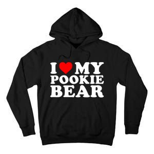 I Love My Pookie Bear ValentineS Day Tall Hoodie