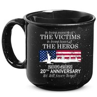 In Loving Memory Of The Victims Heroes 9/11 20th Anniversary 15oz Campfire Ceramic Mug