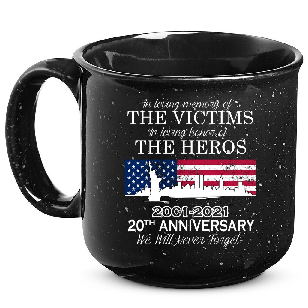 In Loving Memory Of The Victims Heroes 9/11 20th Anniversary 15oz Campfire Ceramic Mug