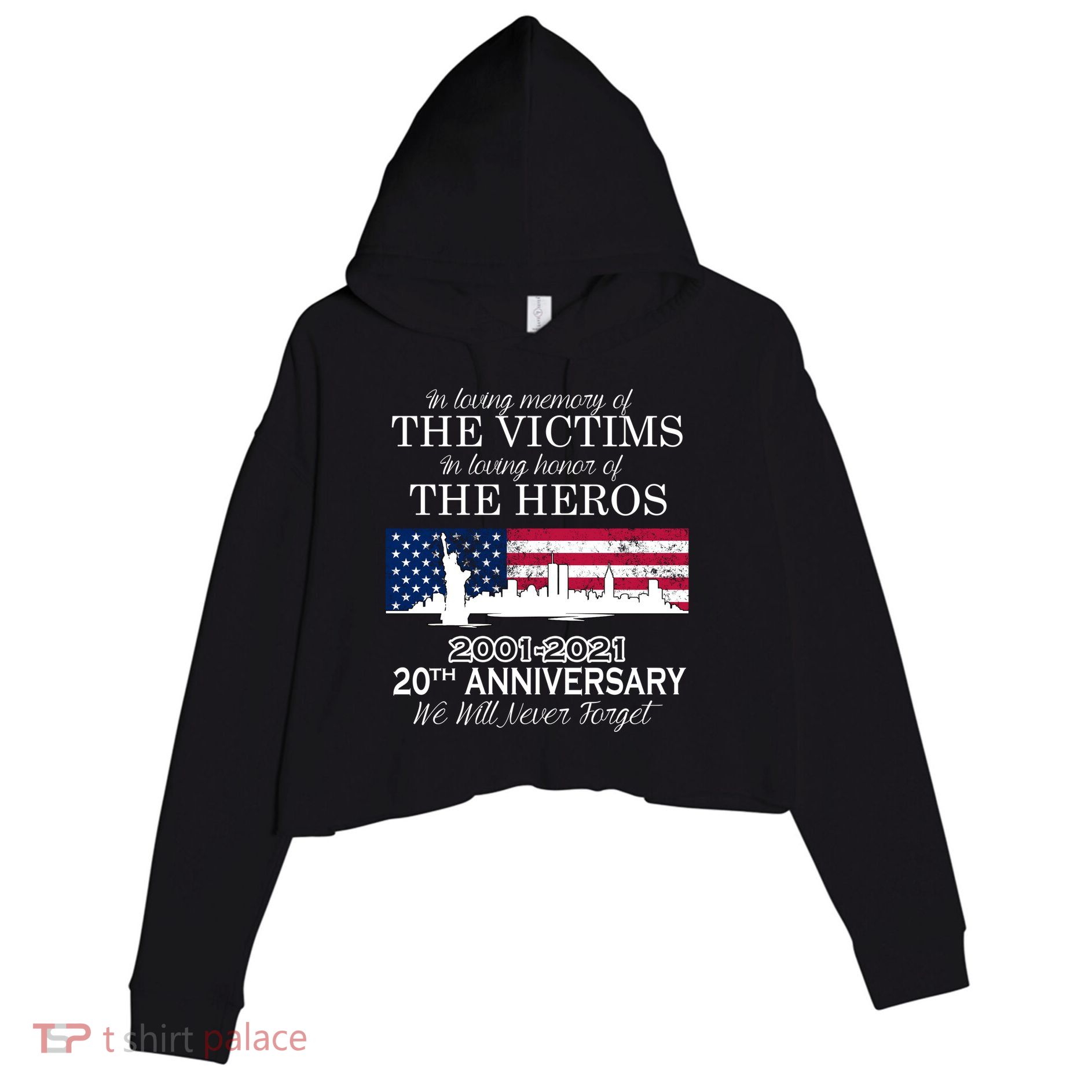 In Loving Memory Of The Victims Heroes 9/11 20th Anniversary Crop Fleece Hoodie