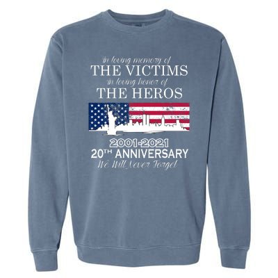 In Loving Memory Of The Victims Heroes 9/11 20th Anniversary Garment-Dyed Sweatshirt