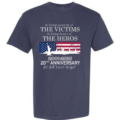 In Loving Memory Of The Victims Heroes 9/11 20th Anniversary Garment-Dyed Heavyweight T-Shirt