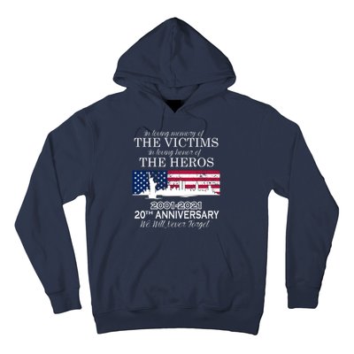 In Loving Memory Of The Victims Heroes 9/11 20th Anniversary Hoodie