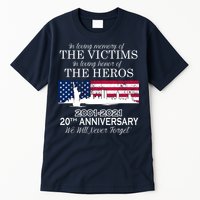 In Loving Memory Of The Victims Heroes 9/11 20th Anniversary Tall T-Shirt