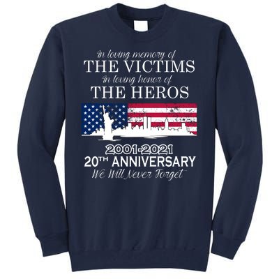 In Loving Memory Of The Victims Heroes 9/11 20th Anniversary Tall Sweatshirt