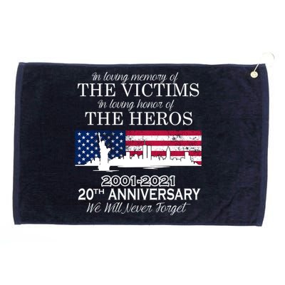 In Loving Memory Of The Victims Heroes 9/11 20th Anniversary Grommeted Golf Towel