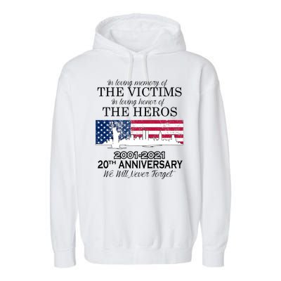 In Loving Memory Of The Victims Heroes 9/11 20th Anniversary Garment-Dyed Fleece Hoodie