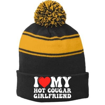 I Love My Hot Cougar Girlfriend I Heart My Hot Cougar Gf Stripe Pom Pom Beanie