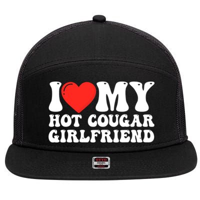 I Love My Hot Cougar Girlfriend I Heart My Hot Cougar Gf 7 Panel Mesh Trucker Snapback Hat