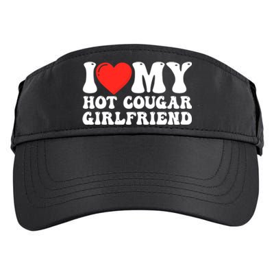 I Love My Hot Cougar Girlfriend I Heart My Hot Cougar Gf Adult Drive Performance Visor