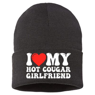 I Love My Hot Cougar Girlfriend I Heart My Hot Cougar Gf Sustainable Knit Beanie