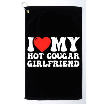 I Love My Hot Cougar Girlfriend I Heart My Hot Cougar Gf Golf Towel