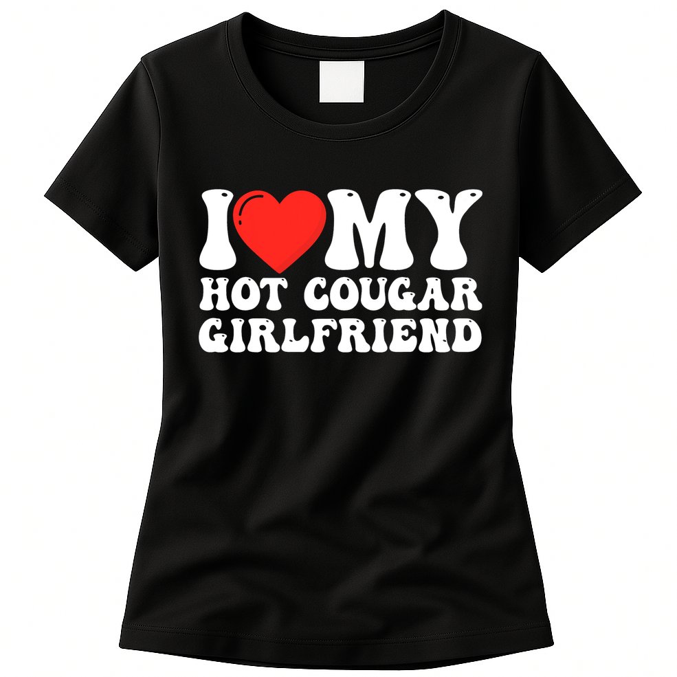 I Love My Hot Cougar Girlfriend I Heart My Hot Cougar Gf Womens T-Shirt
