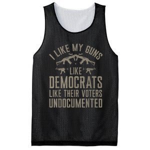 I Like My Guns Like Democrats Like Their Voters Undocumented Mesh Reversible Basketball Jersey Tank