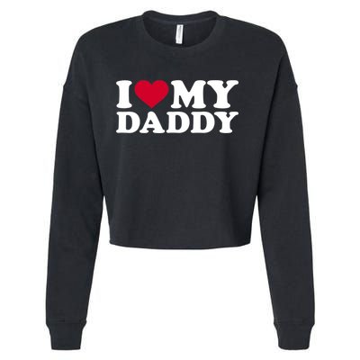I Love My Daddy TShirt Cropped Pullover Crew