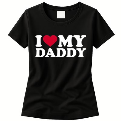 I Love My Daddy TShirt Womens T-Shirt