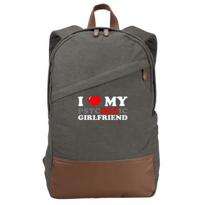 I Love My Psychotic Girlfriend Funny Gift Cotton Canvas Backpack