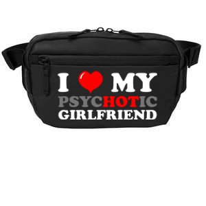 I Love My Psychotic Girlfriend Funny Gift Crossbody Pack