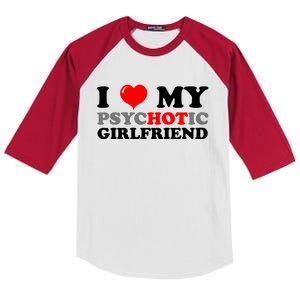 I Love My Psychotic Girlfriend Funny Gift Kids Colorblock Raglan Jersey