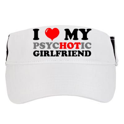 I Love My Psychotic Girlfriend Funny Gift Adult Drive Performance Visor