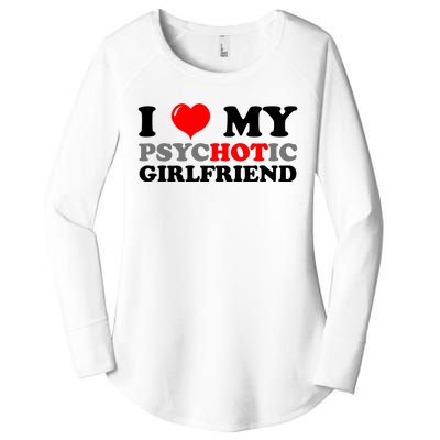 I Love My Psychotic Girlfriend Funny Gift Women's Perfect Tri Tunic Long Sleeve Shirt