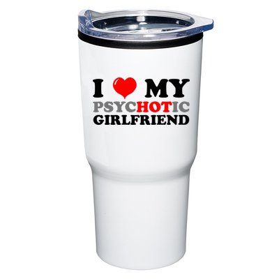 I Love My Psychotic Girlfriend Funny Gift Tumbler