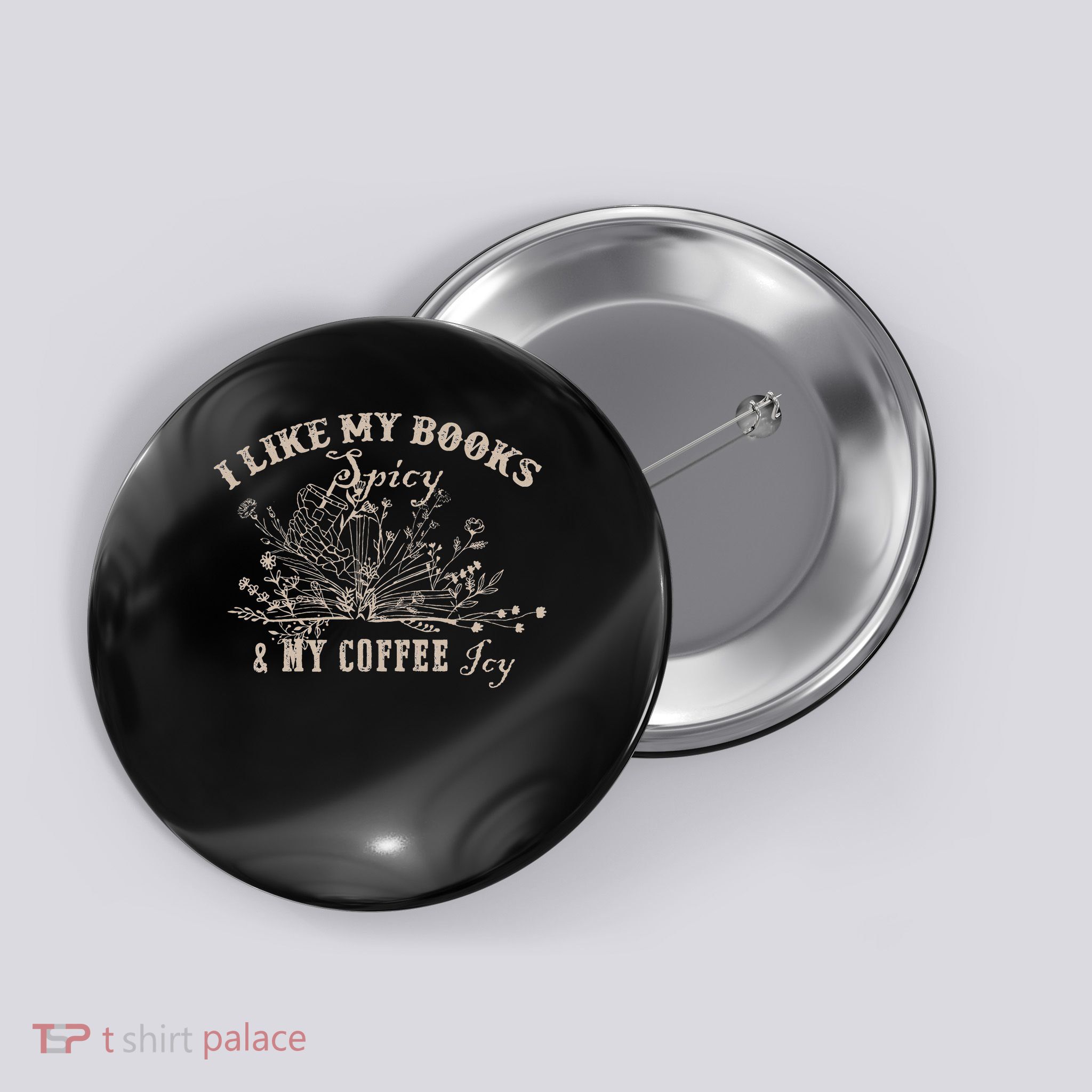 I Like My Books Spicy And My Coffee Icy Funny Librarian Button