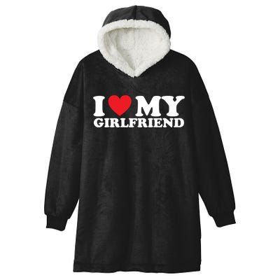 I Love My Girlfriend I Heart My Girlfriend Gift Hooded Wearable Blanket