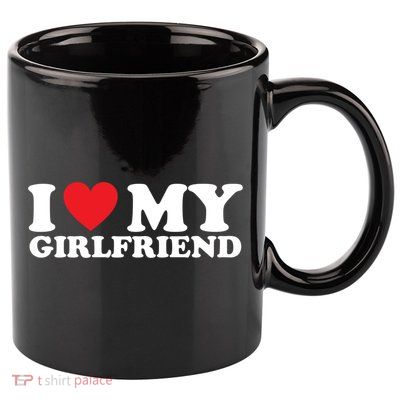 I Love My Girlfriend I Heart My Girlfriend Gift 11oz C Handle Ceramic Mug