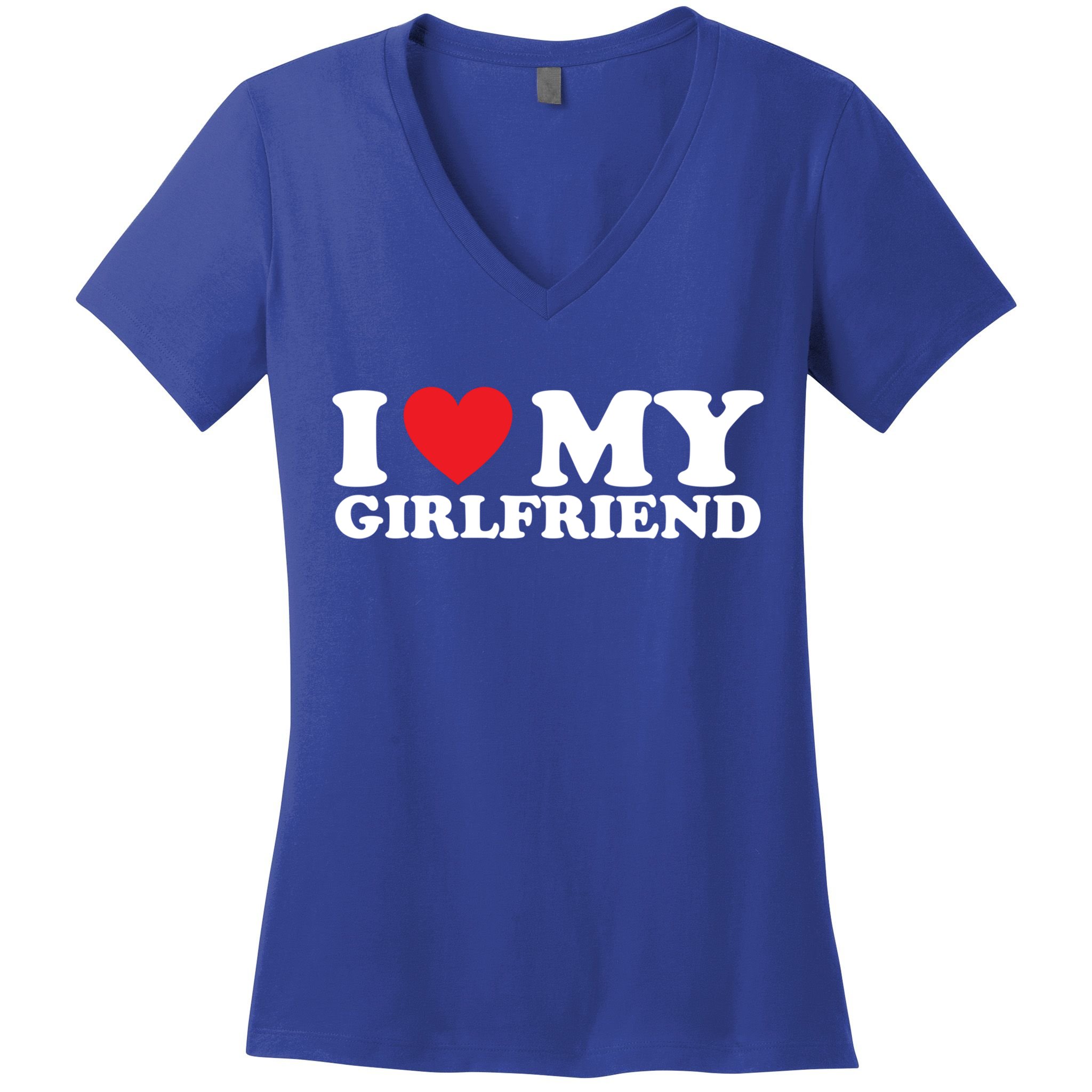 I Love My Girlfriend I Heart My Girlfriend Gift Women's V-Neck T-Shirt