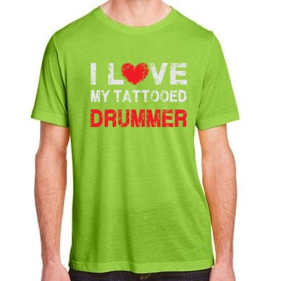 I Love My Tattooed Drummer Musician Dating Spouse Funny Gift Adult ChromaSoft Performance T-Shirt