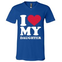 I Love My Daughter Great Gift V-Neck T-Shirt