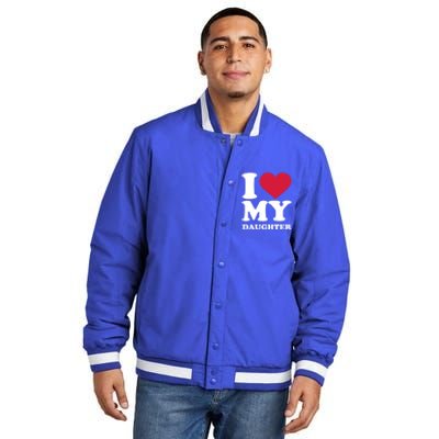 I Love My Daughter Great Gift Insulated Varsity Jacket