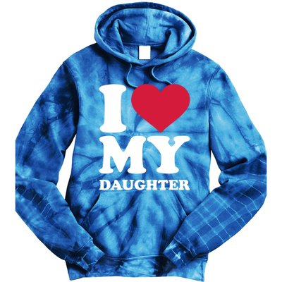 I Love My Daughter Great Gift Tie Dye Hoodie