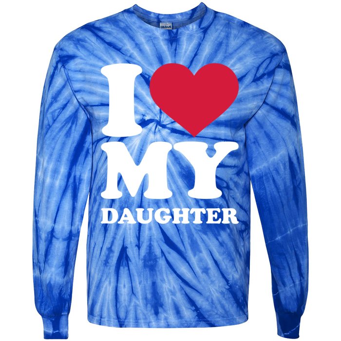 I Love My Daughter Great Gift Tie-Dye Long Sleeve Shirt