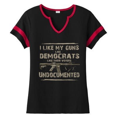 I Like My Guns Like Democrats Like Their Voters Undocumente Ladies Halftime Notch Neck Tee