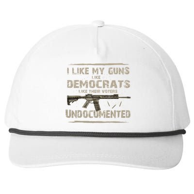 I Like My Guns Like Democrats Like Their Voters Undocumente Snapback Five-Panel Rope Hat