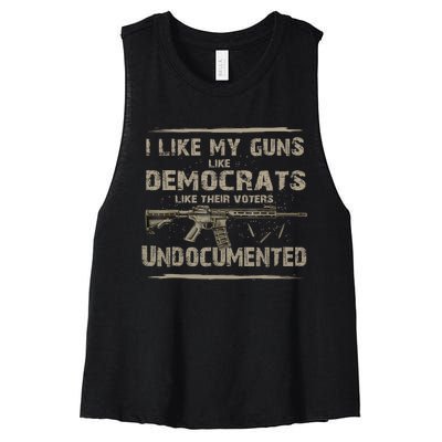 I Like My Guns Like Democrats Like Their Voters Undocumente Women's Racerback Cropped Tank