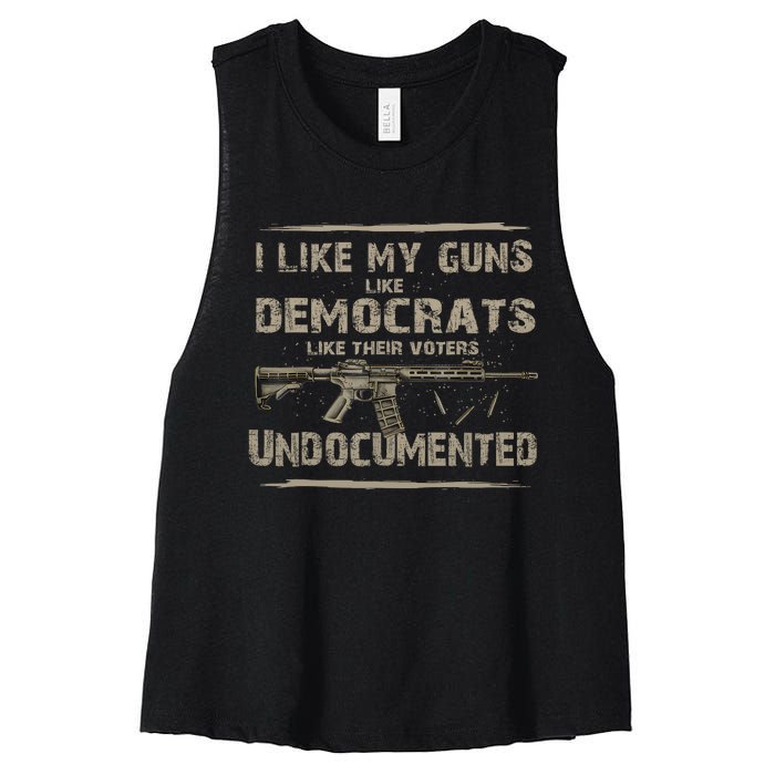 I Like My Guns Like Democrats Like Their Voters Undocumente Women's Racerback Cropped Tank