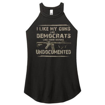 I Like My Guns Like Democrats Like Their Voters Undocumente Women's Perfect Tri Rocker Tank