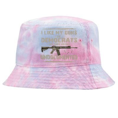 I Like My Guns Like Democrats Like Their Voters Undocumente Tie-Dyed Bucket Hat