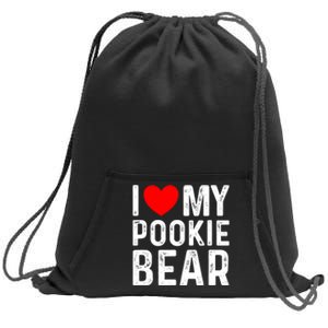 I Love My Pookie Bear ValentineS Day Sweatshirt Cinch Pack Bag