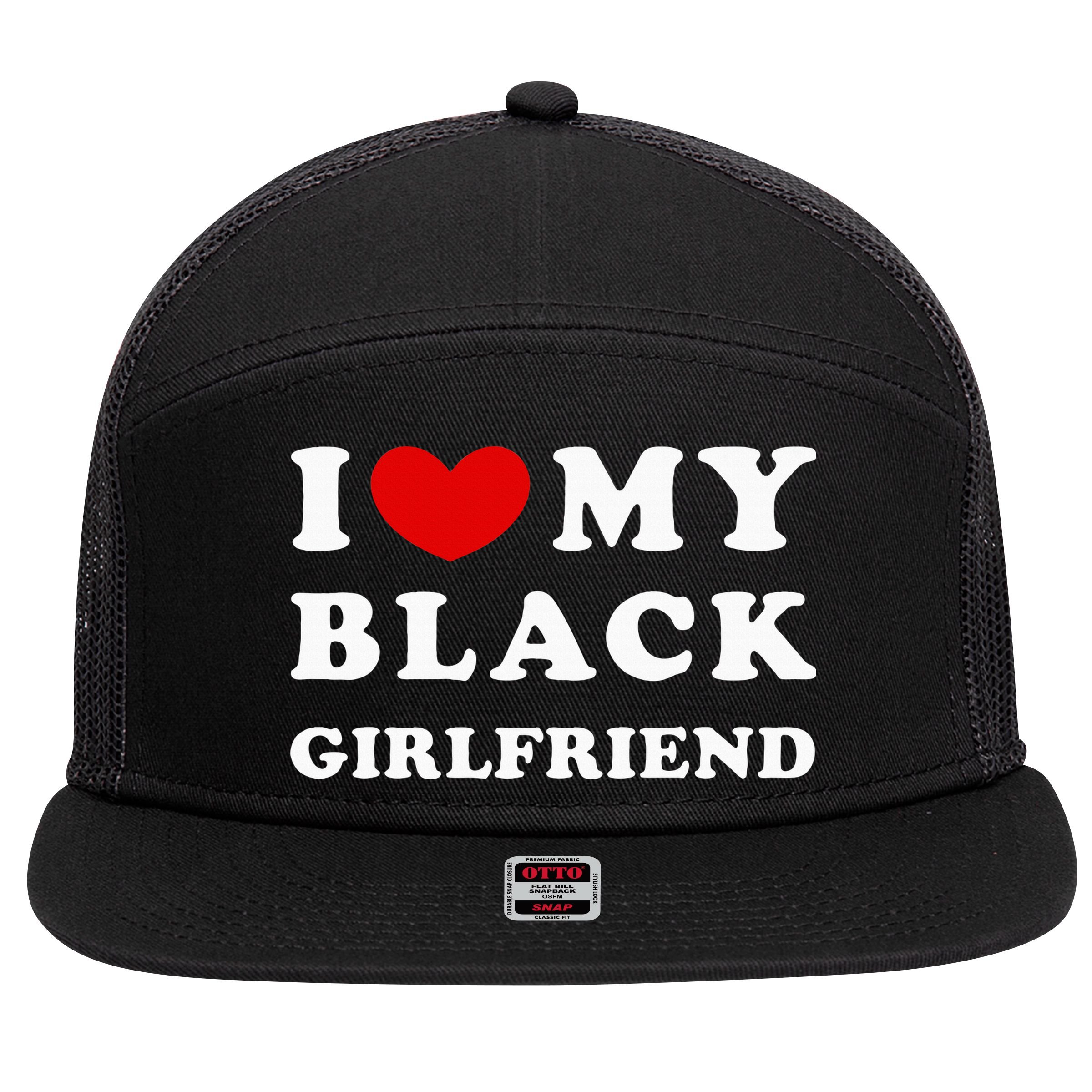 I Love My Black Girlfriend 7 Panel Mesh Trucker Snapback Hat