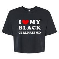 I Love My Black Girlfriend Bella+Canvas Jersey Crop Tee