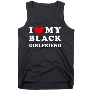 I Love My Black Girlfriend Tank Top