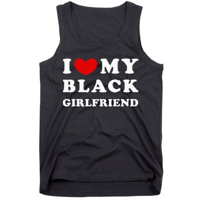 I Love My Black Girlfriend Tank Top