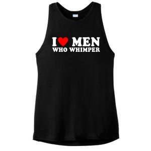 I Love Men Who Whimper Funny Whimper Quotes Ladies PosiCharge Tri-Blend Wicking Tank