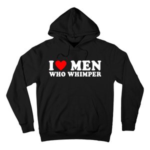 I Love Men Who Whimper Funny Whimper Quotes Hoodie